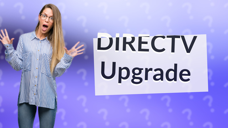 DIRECTV Upgrade
