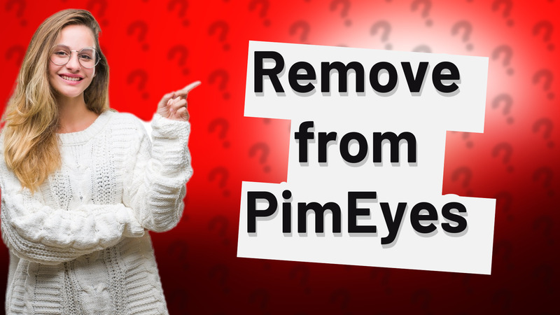 Remove from PimEyes