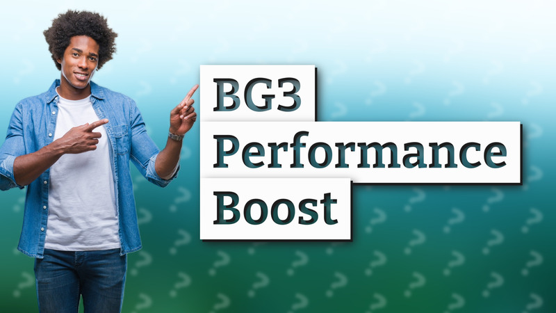 BG3 Performance Boost