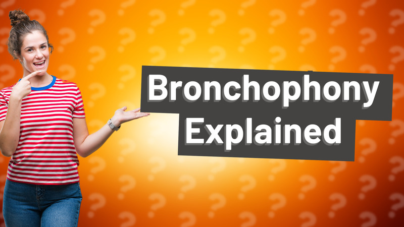 Bronchophony Explained
