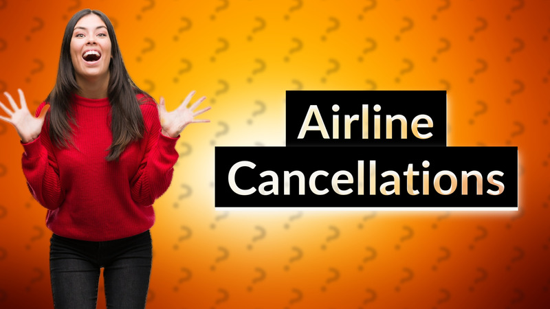 Airline Cancellations