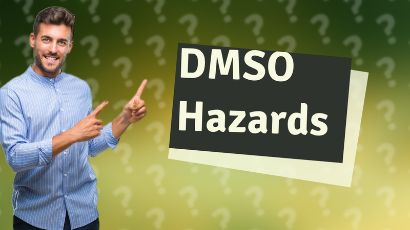 DMSO Hazards