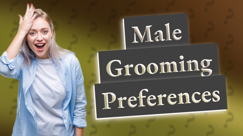 Male Grooming Preferences