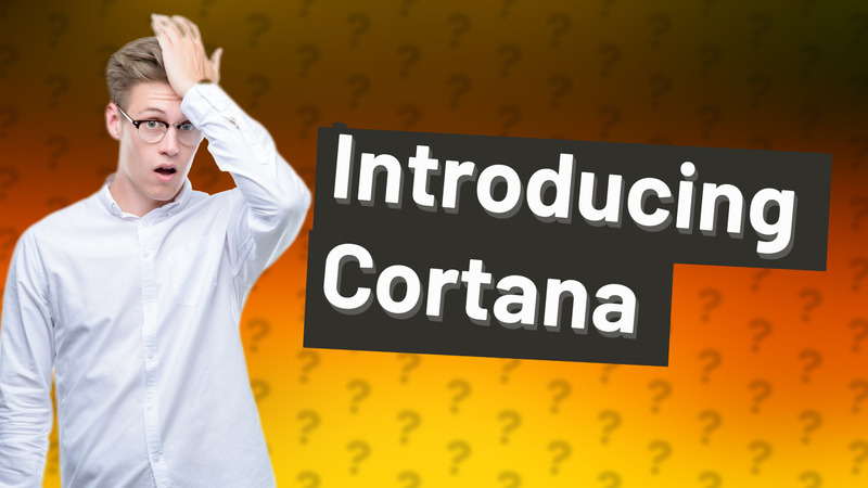 Introducing Cortana
