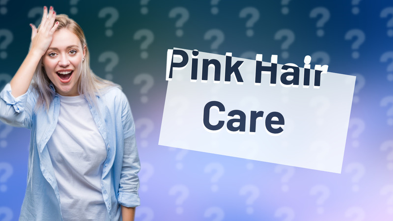 Pink Hair Care
