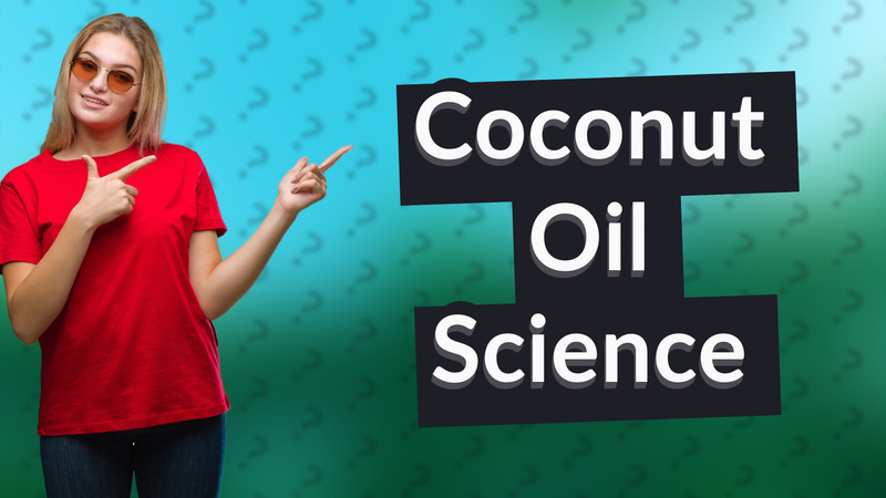 Coconut Oil Science