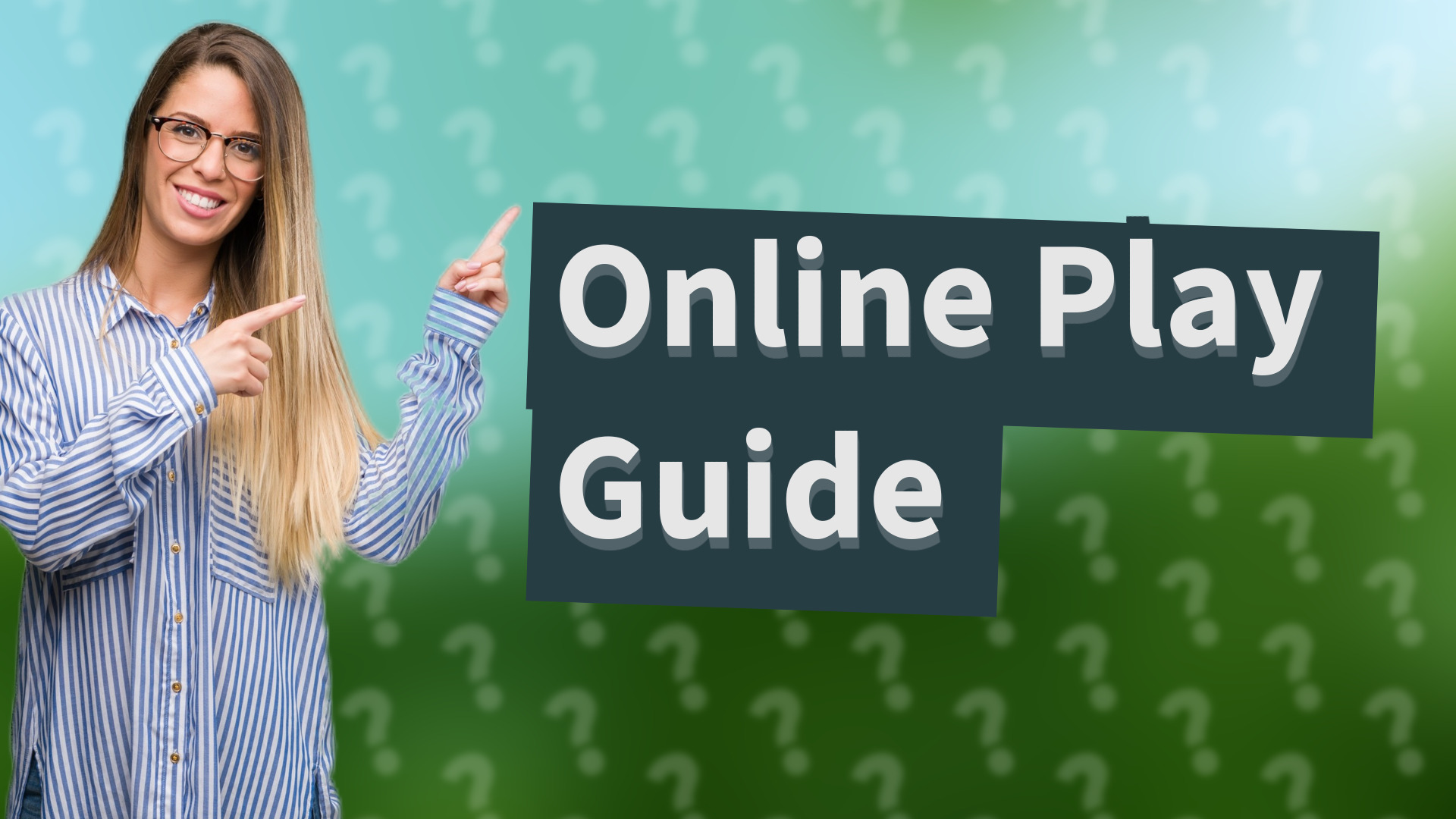 Online Play Guide