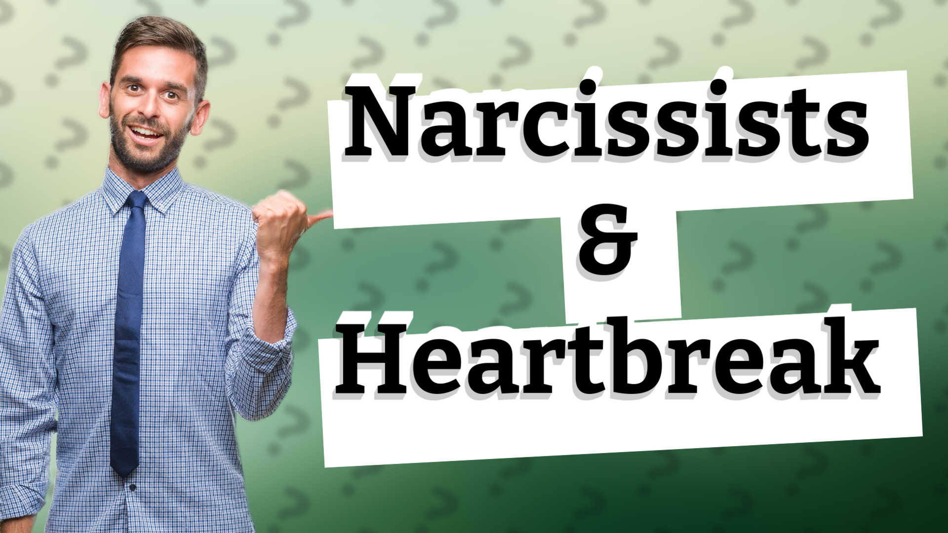 Narcissists & Heartbreak