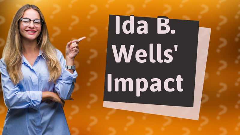 Ida B. Wells' Impact