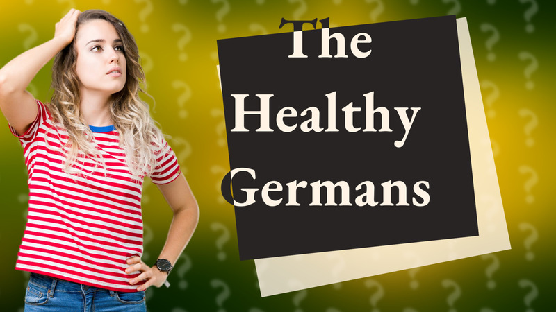 The Healthy Germans