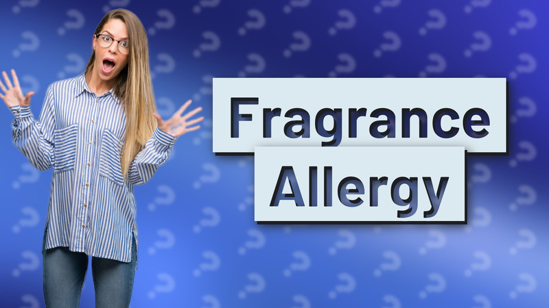 Fragrance Allergy