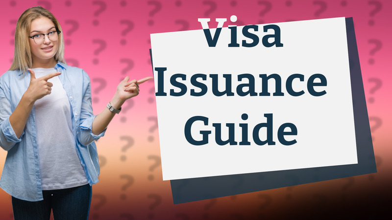 Visa Issuance Guide
