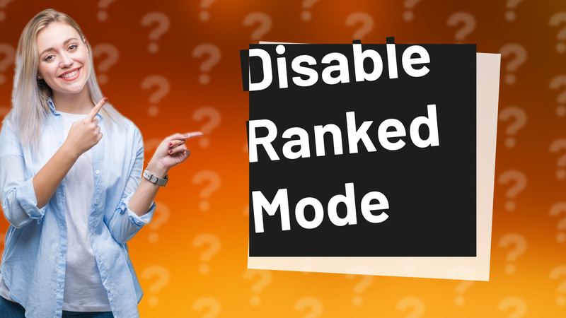 Disable Ranked Mode