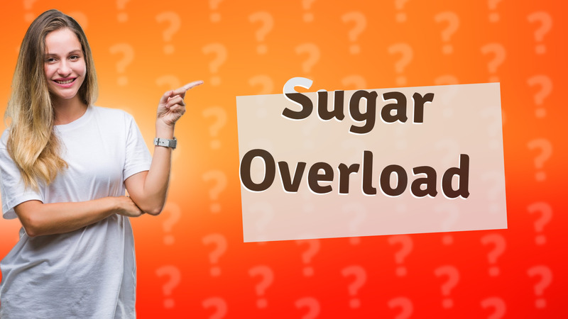Sugar Overload