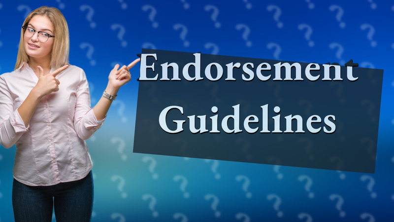 Endorsement Guidelines