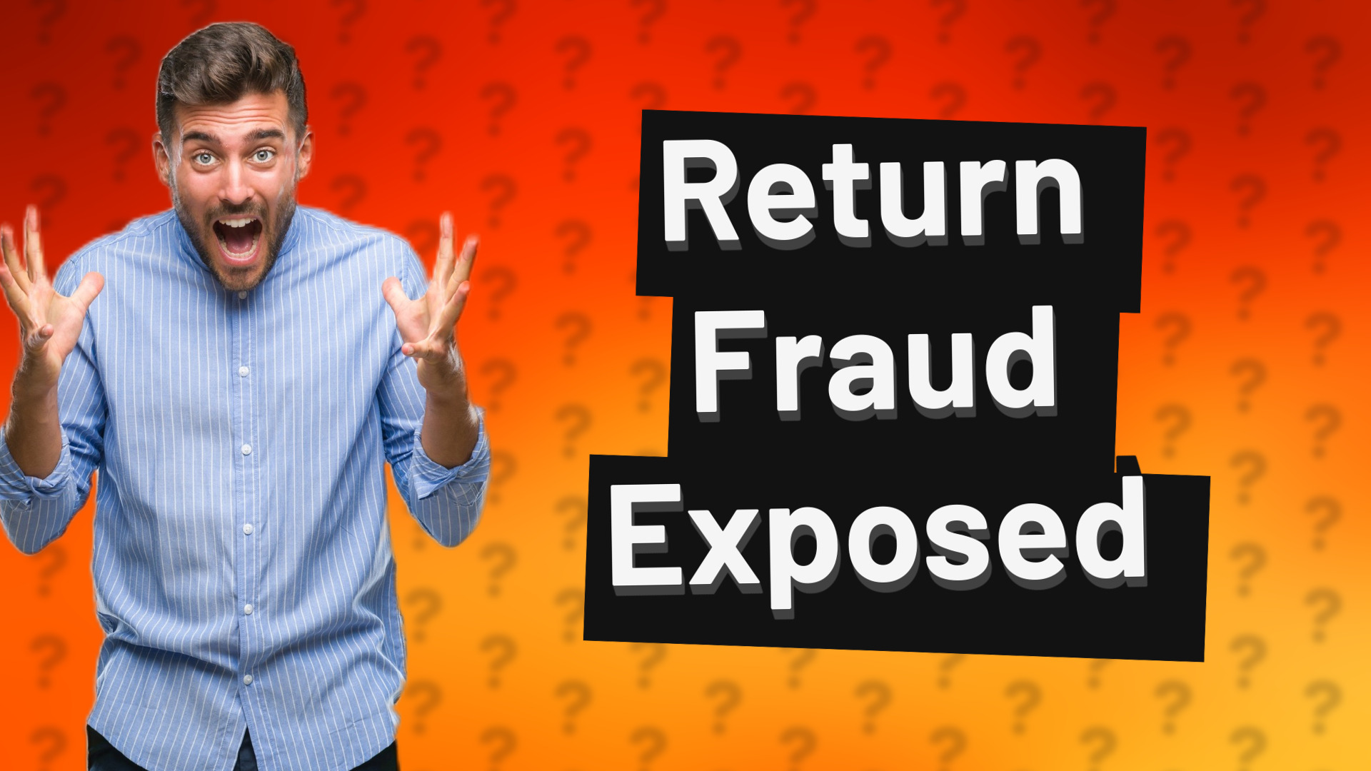 Return Fraud Exposed