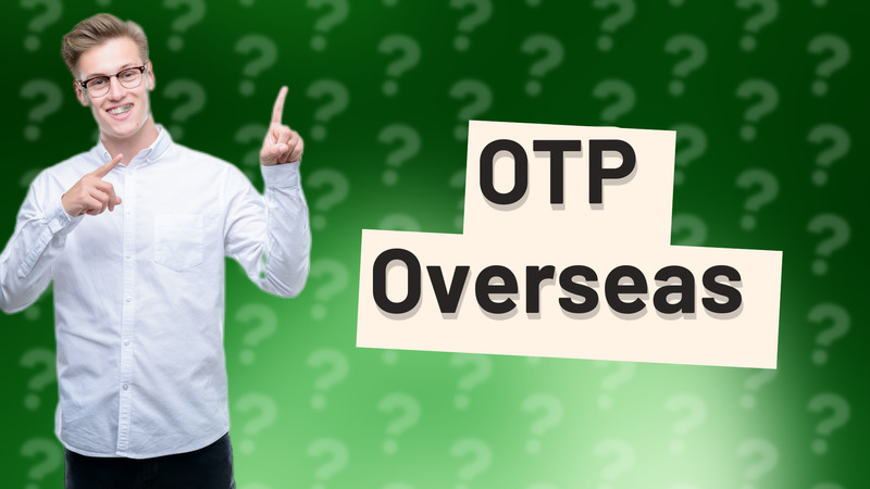OTP Overseas