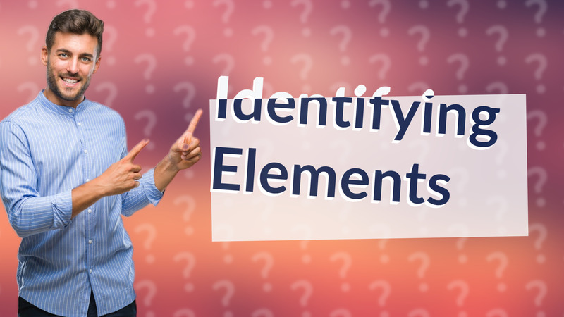 Identifying Elements