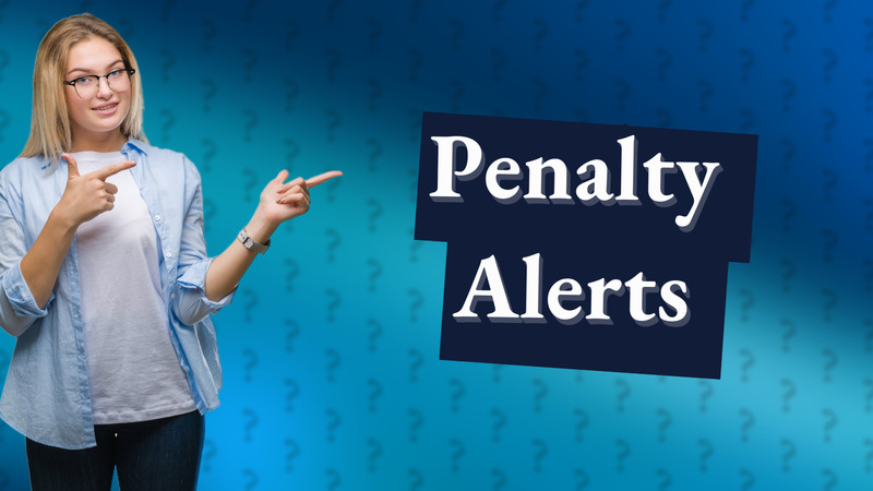 Penalty Alerts