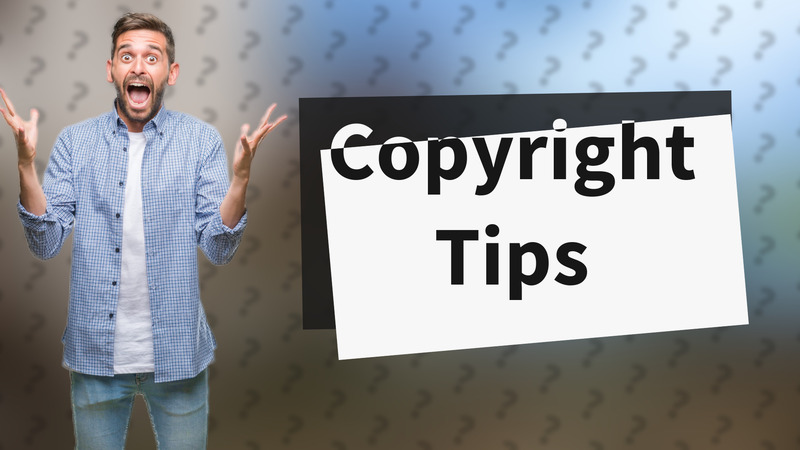 Copyright Tips
