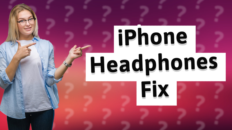 iPhone Headphones Fix