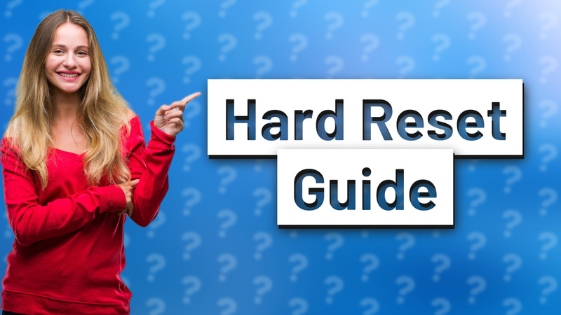 Hard Reset Guide
