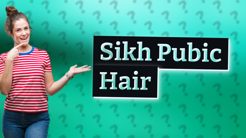 Sikh Pubic Hair