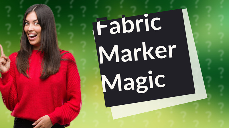 Fabric Marker Magic
