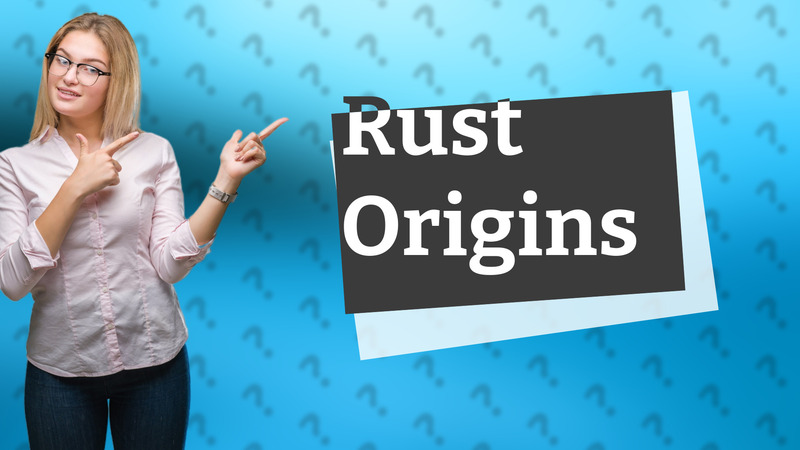 Rust Origins