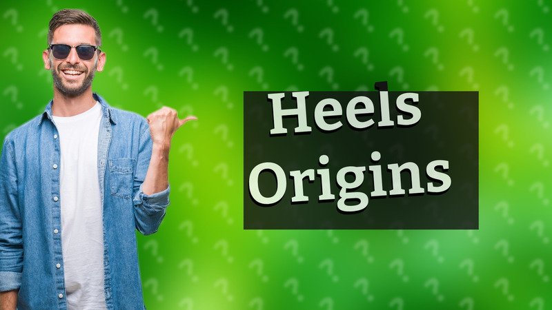 Heels Origins