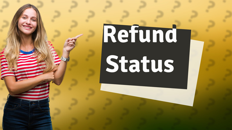 Refund Status