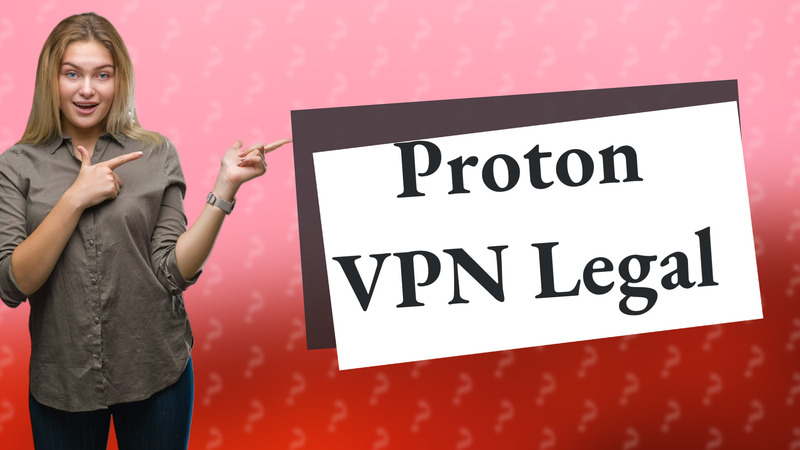 Proton VPN Legal