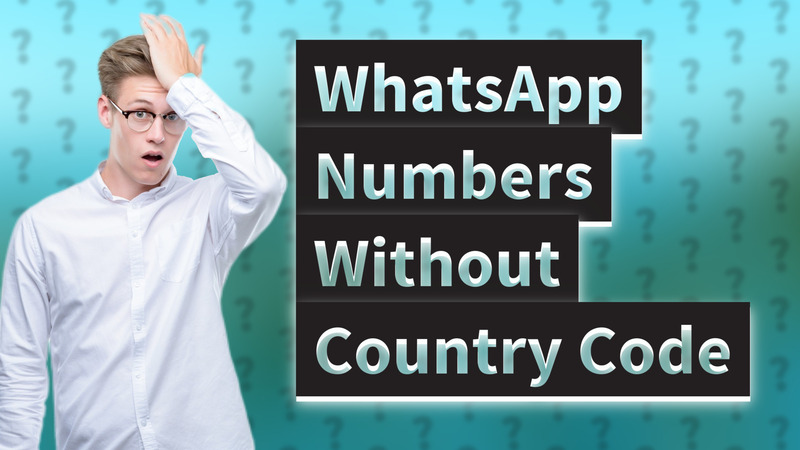 WhatsApp Numbers Without Country Code