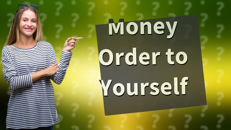 Money Order to Yourself