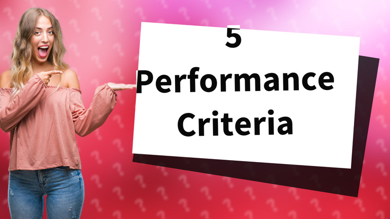 5 Performance Criteria