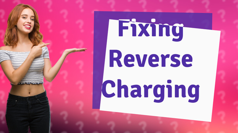 Fixing Reverse Charging