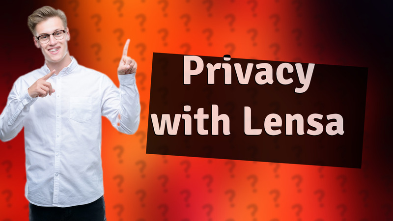 Privacy with Lensa