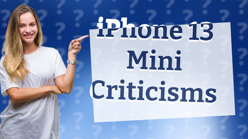 iPhone 13 Mini Criticisms