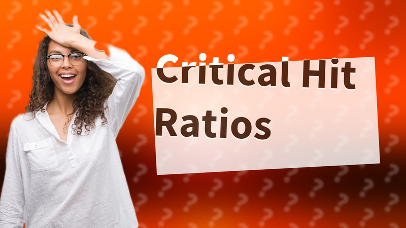 Critical Hit Ratios