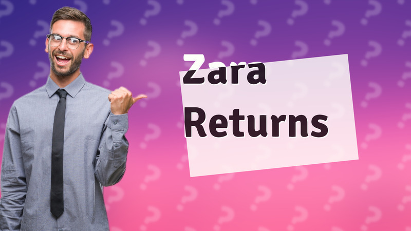 Zara Returns