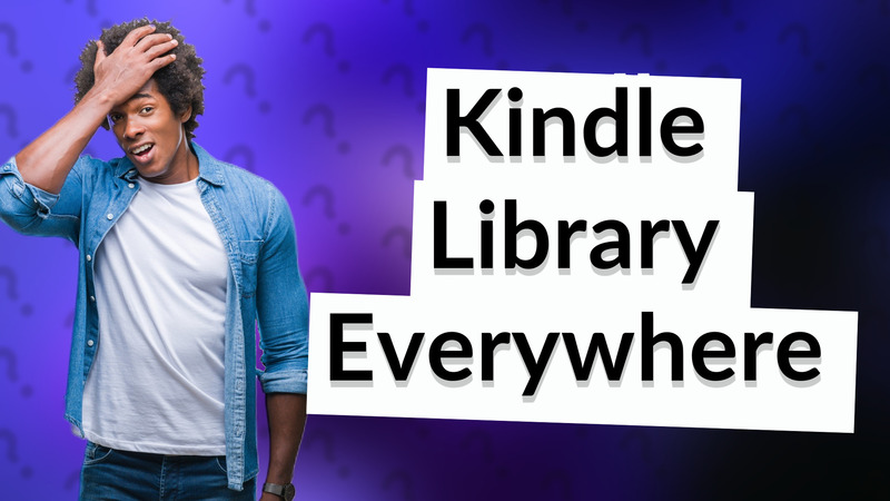 Kindle Library Everywhere