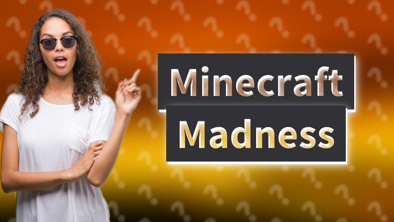 Minecraft Madness