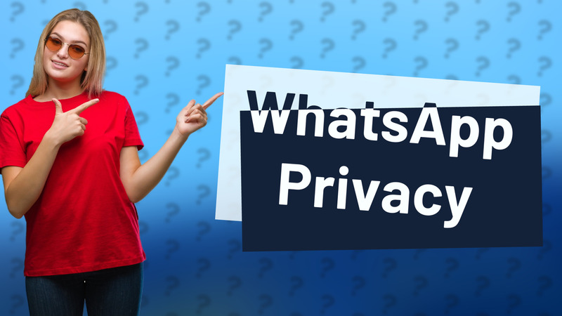 WhatsApp Privacy