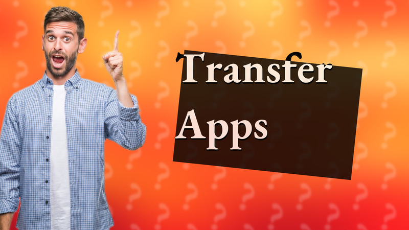 Transfer Apps
