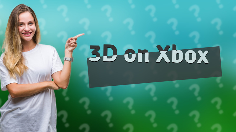 3D on Xbox