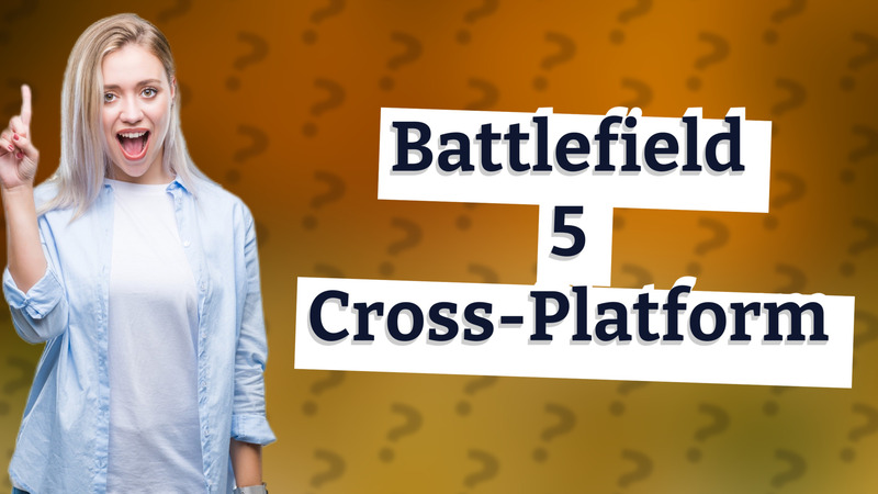 Battlefield 5 Cross-Platform