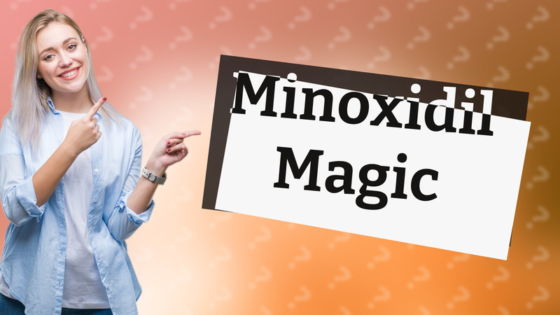 Minoxidil Magic