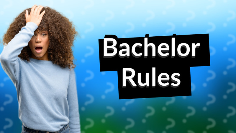 Bachelor Rules