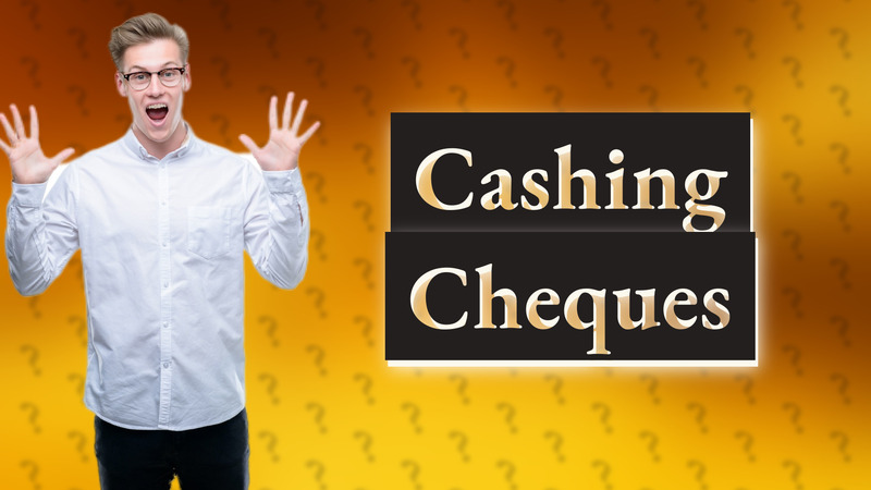 Cashing Cheques
