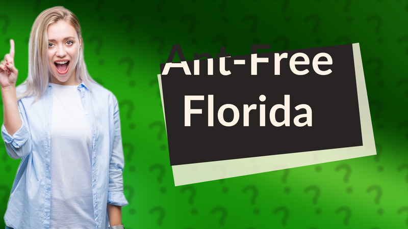 Ant-Free Florida